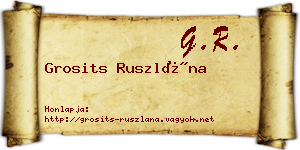 Grosits Ruszlána névjegykártya